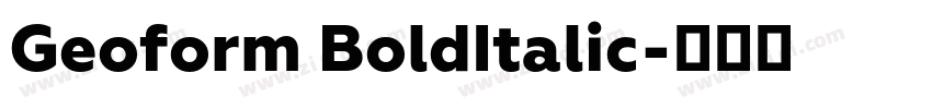 Geoform BoldItalic字体转换